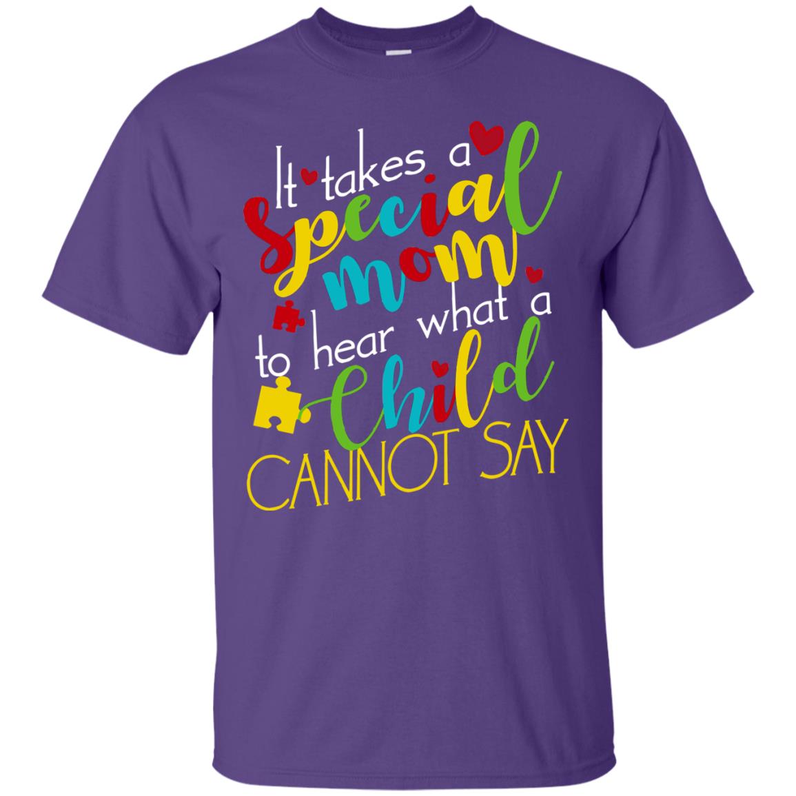 It Takes A Special Mom To Hear What A Child Cannot Say Autism Mom Shirt Purple