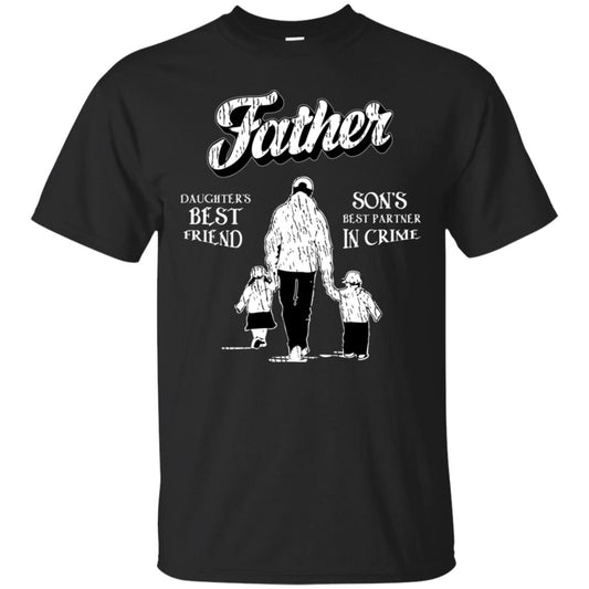 Father Is Daugther's Best Friend Son's Best Partner In Crime Shirt Black