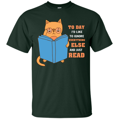 Lifestyle T-Shirt To Day I'd Like To Ignore Everything Else And Just Read Forest Green