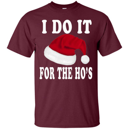 Christmas T-shirt I Do It For The Ho_s Maroon