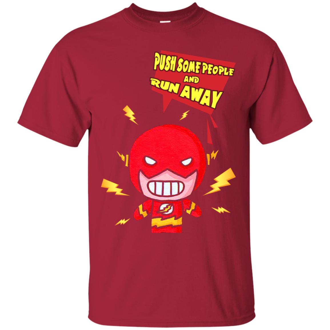 Push Some People And Run Away Shirt Cardinal