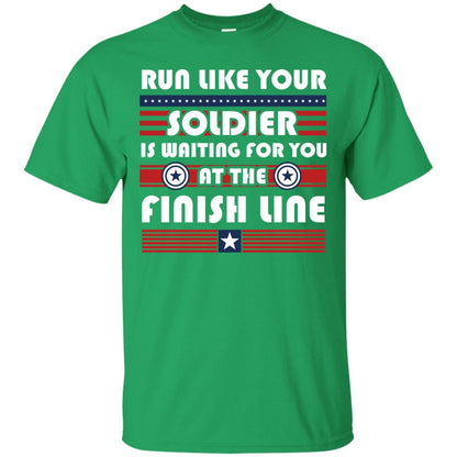 Soldier T-shirt Run Like Your Soldier Is Waiting For You At The Finish Line Irish Green