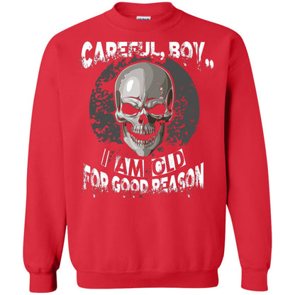 Careful Boy I Am Old For Good Reason T-shirt Red
