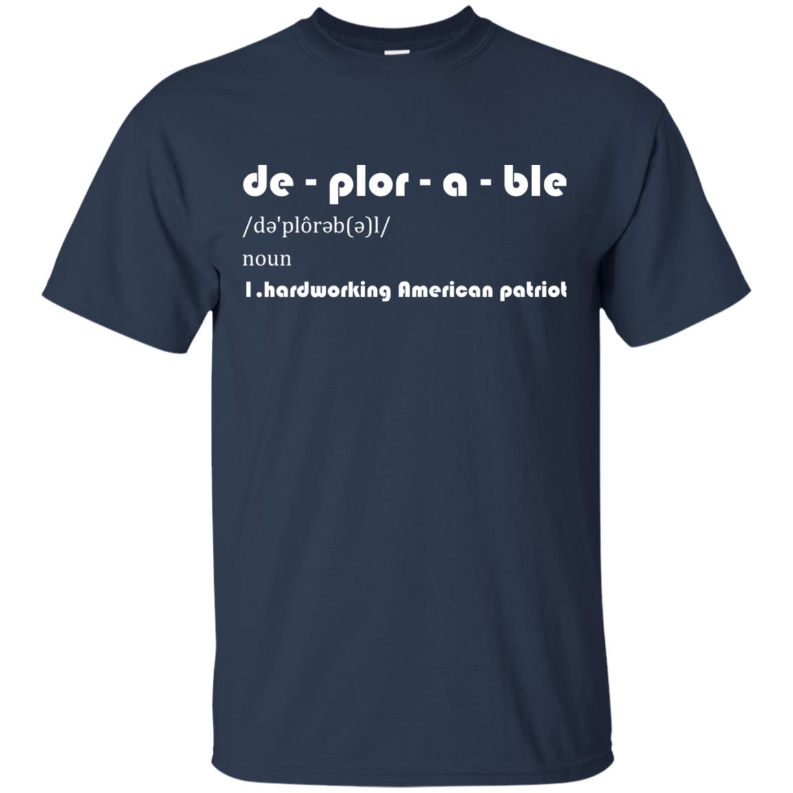 Patriot T-shirt De-plor-a-ble Definition Navy