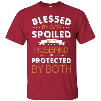 Blessed By God Spoiled By My Husband Protected By Both Shirt Cardinal
