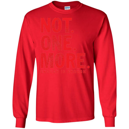 Not One More Enough Is Enough Anti Gun T-shirt Red