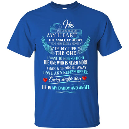 He Is In Every Beat Of My Heart The Angel Up Above He Is My Dad And Angel Shirt Royal