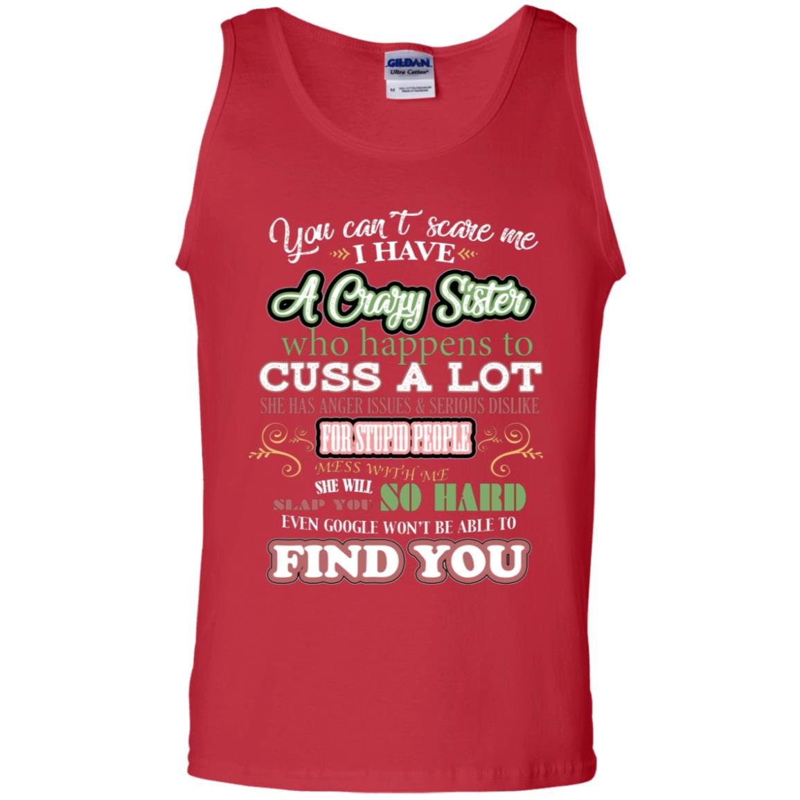 You Can't Scare Me I Have A Crazy Sister Best Quote Sibling Family Gift Shirt Red