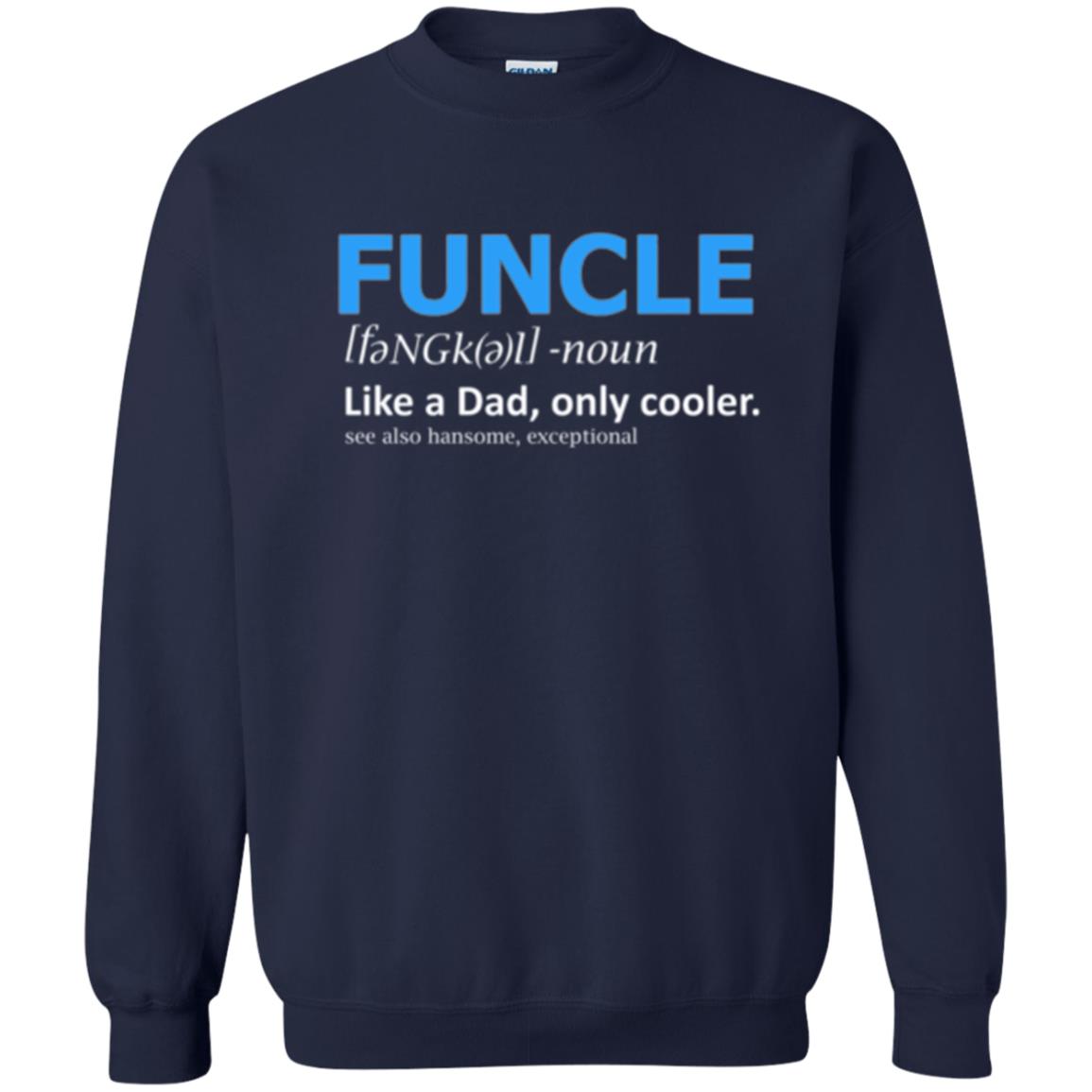Uncle T-shirt Funcle Like A Dad Only Cooler Navy