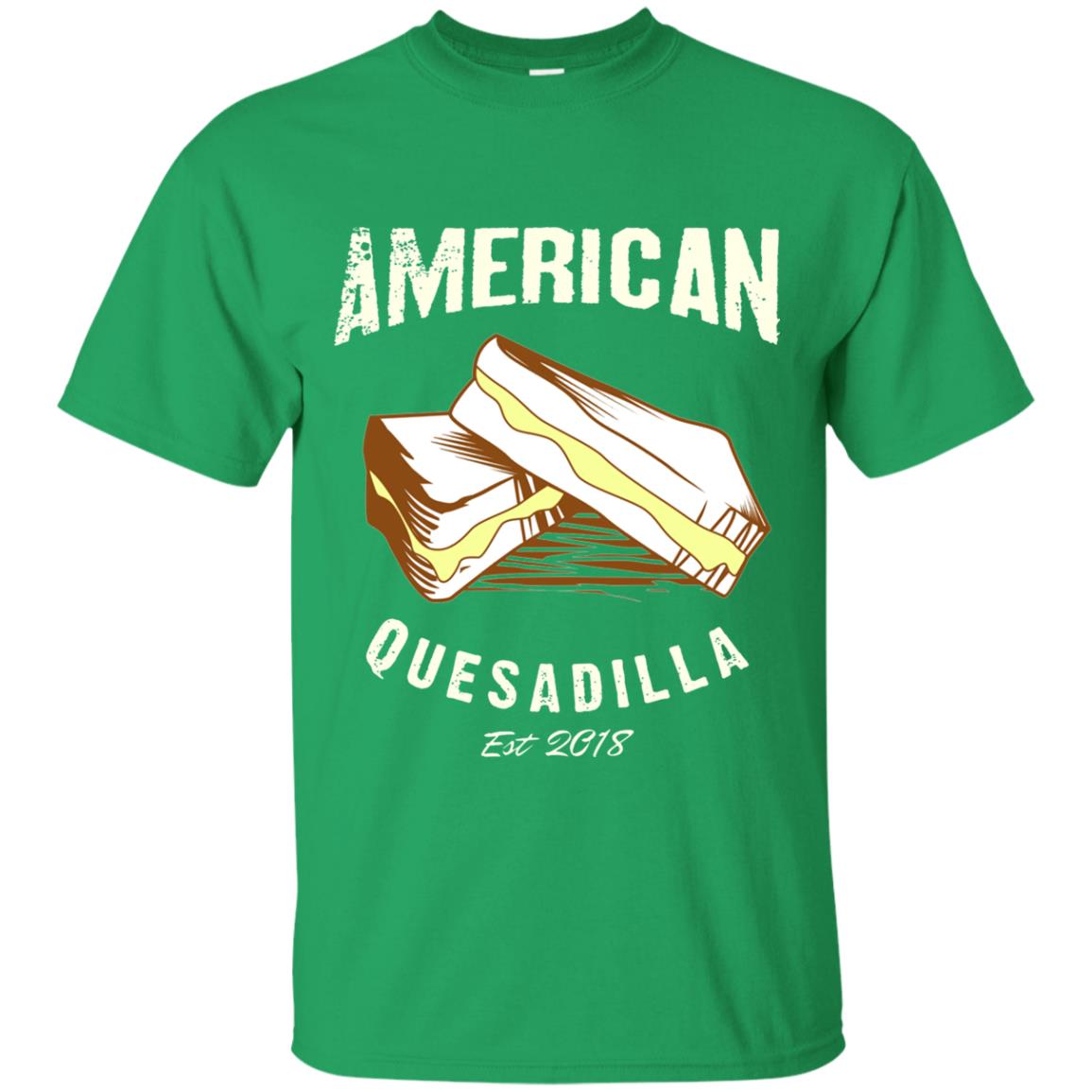American Quesadilla Est 2018 Grilled Cheese T-shirt Irish Green