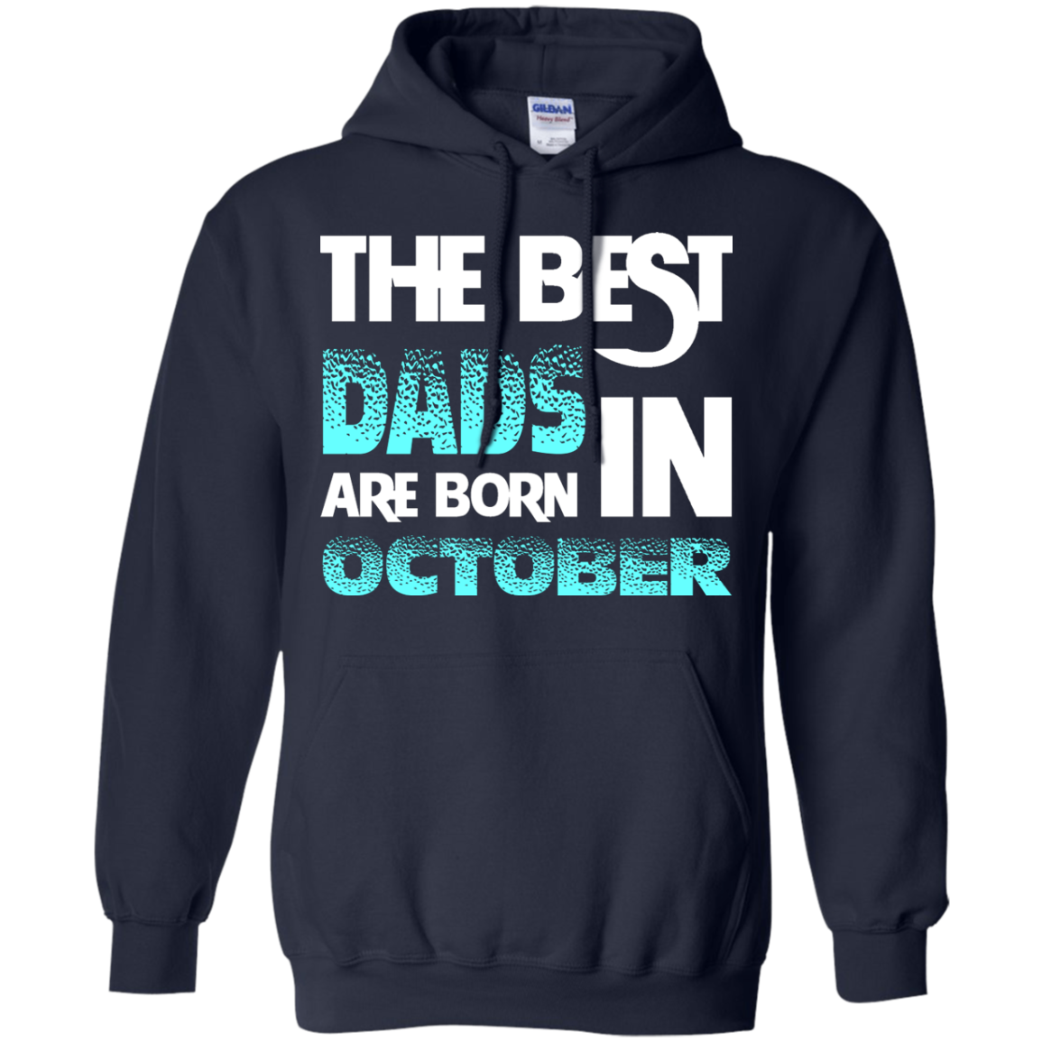 Daddy T-shirt The Best Dads Are Born In October Navy