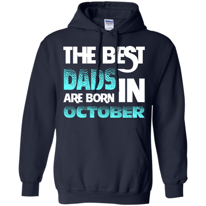 Daddy T-shirt The Best Dads Are Born In October Navy