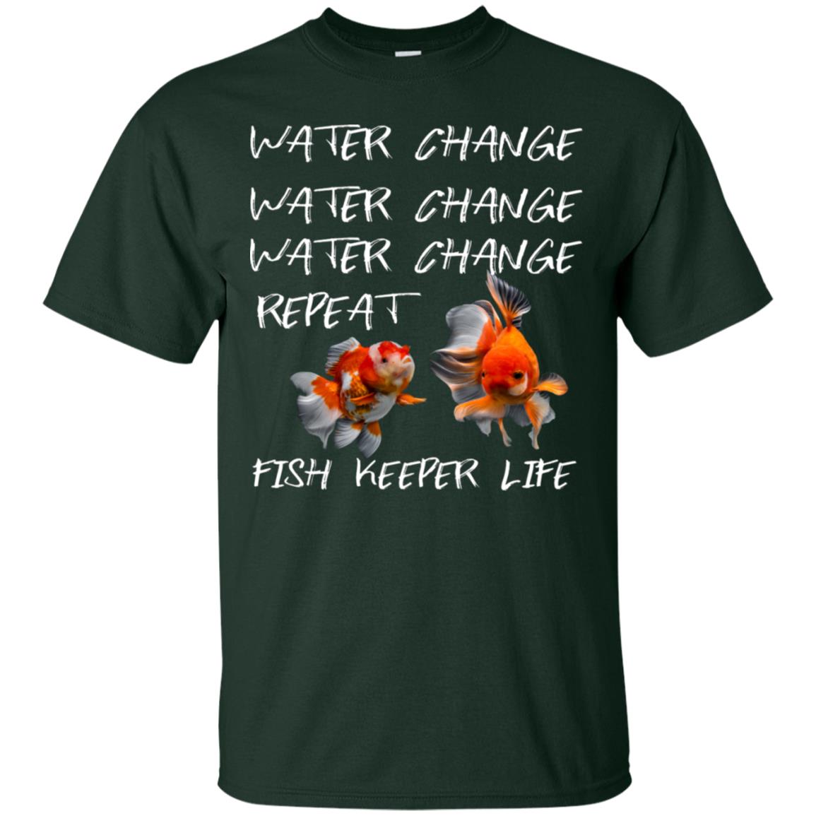 Water Change Water Change Fish Keeper Life Shirt Forest