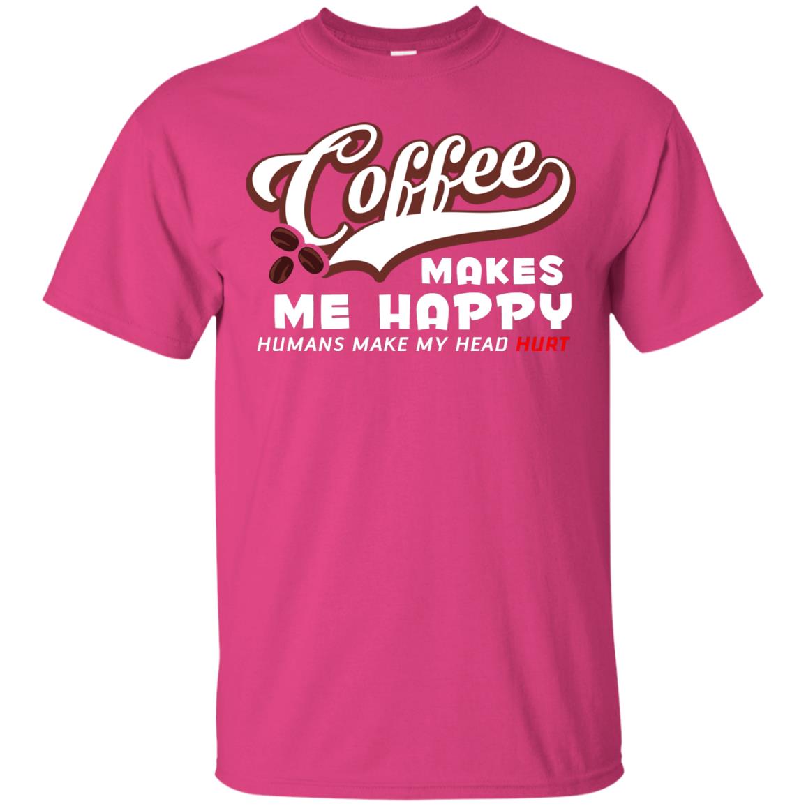 Coffee Makes Me Happy Coffee Lover T-shirt Heliconia