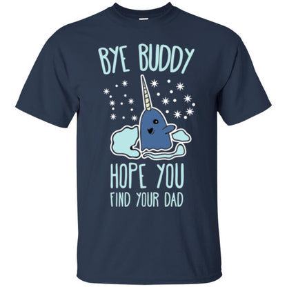 Family T-shirt Bye Buddy Hope You Find Your Dad Navy