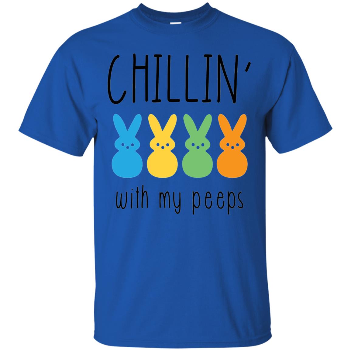 Chillin With My Peeps Happy Easter T-shirt Royal