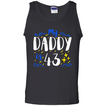 My Daddy Is 43 43rd Birthday Daddy Shirt For Sons Or Daughters Black