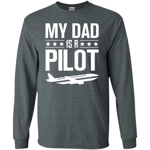 My Dad Is A Pilot ShirtG240 Gildan LS Ultra Cotton T-Shirt