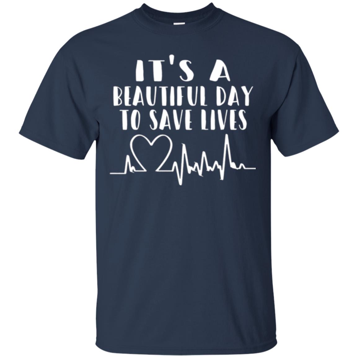 Lifestyle T-shirt It_s A Beautiful Day To Save Lives Navy