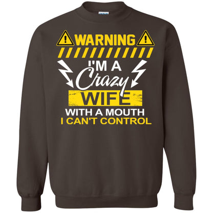 Warning I'm A Crazy Wife With A Mouth I Can't Control Shirt Dark Chocolate