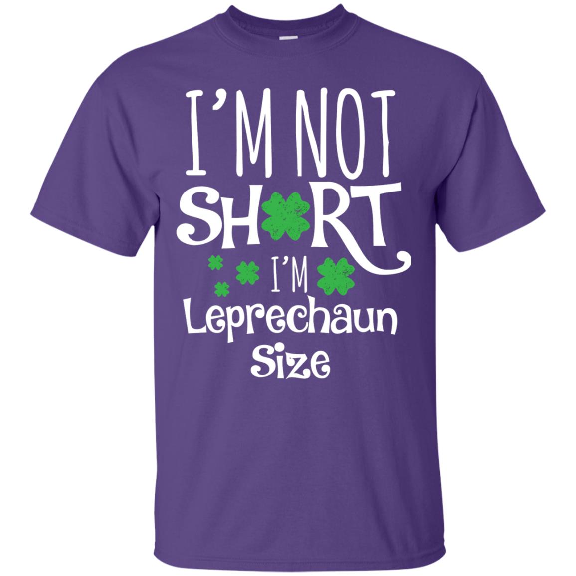 I_m Not Short I_m Leprecaun Size St Patricks Day Shirt For Funny Leprechaun Size Purple