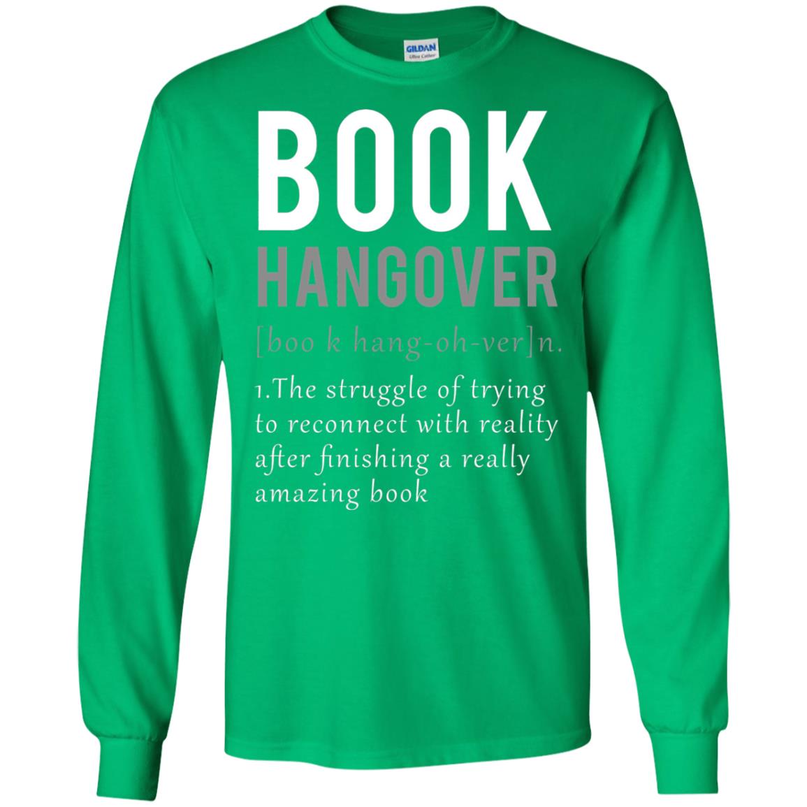 Book Hangover Definition Book Worm Reading Lover T-shirt Irish Green