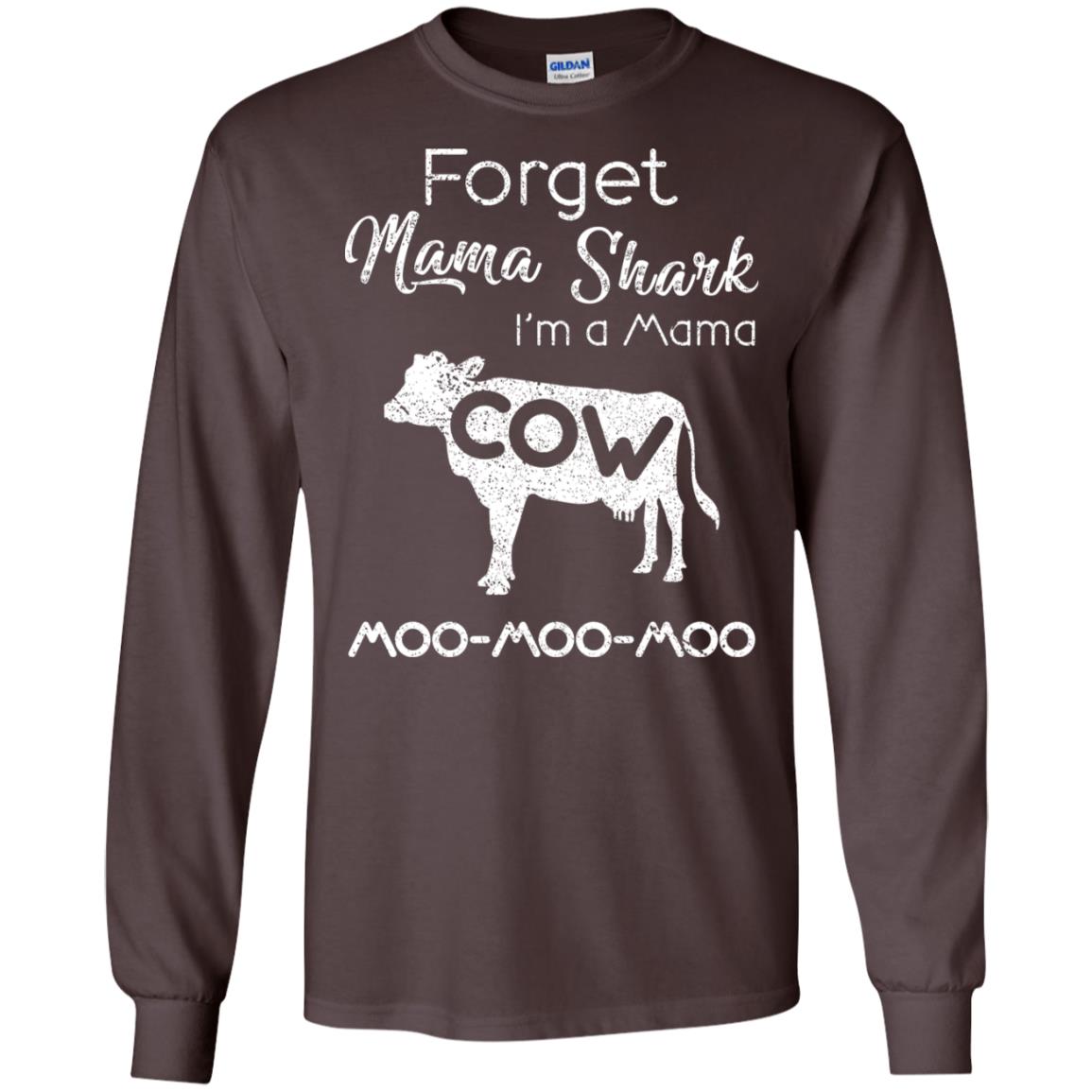 Forget Mama Shark I'm A Mama Cow Shirt Dark Chocolate