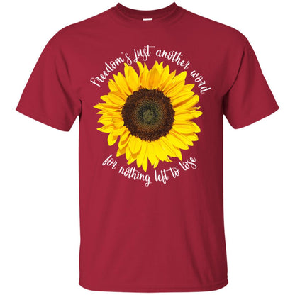 Freedom's Just Another Word For Nothing Left To Lose Shirt Cardinal