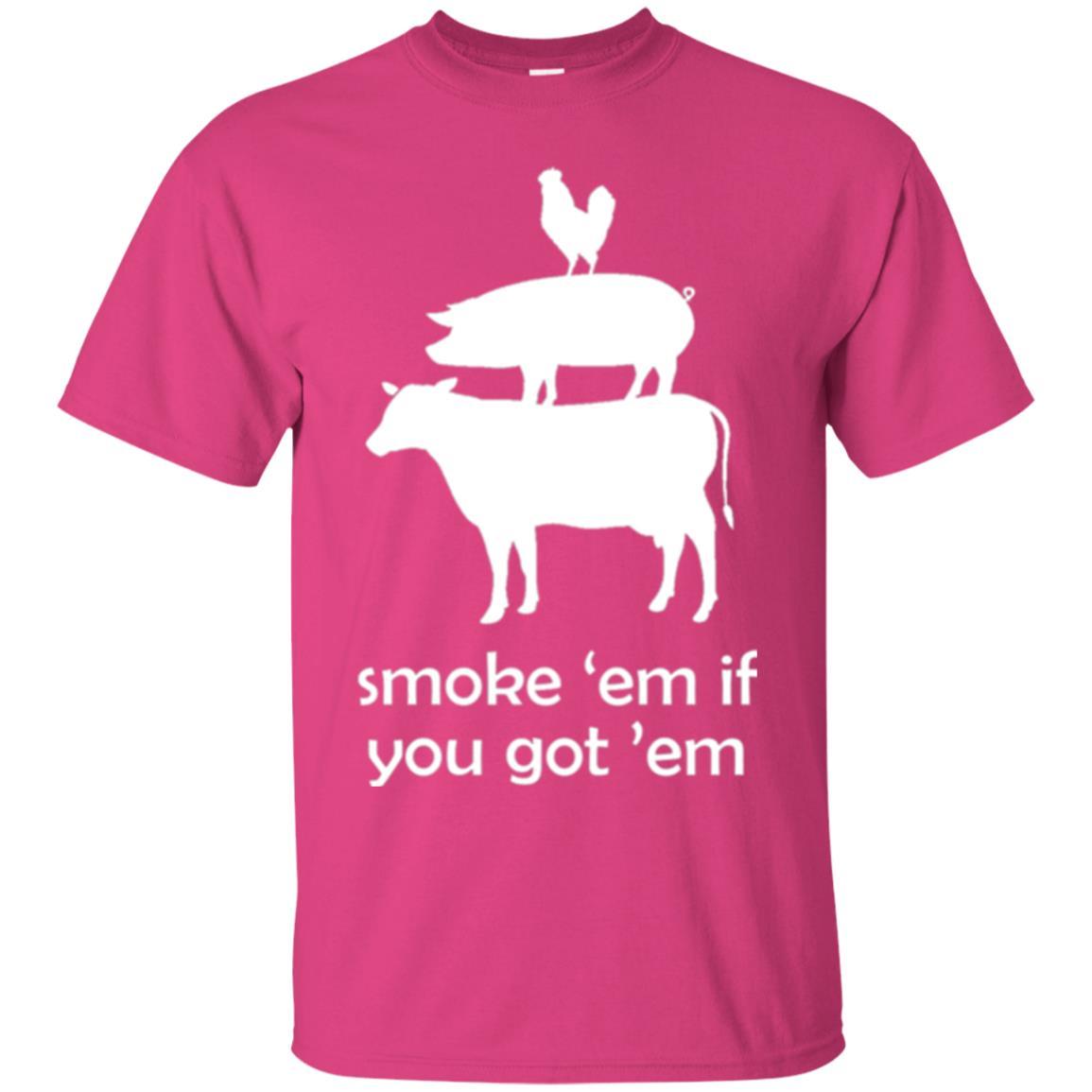 Funny Bbq T-shirt Smoke 'em If You Got 'em Heliconia