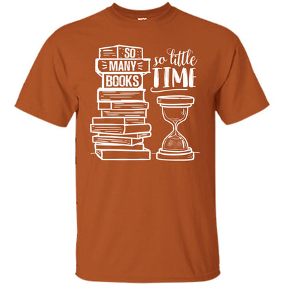 So Many Books So Little Time Book Lovers Shirt Texas Orange