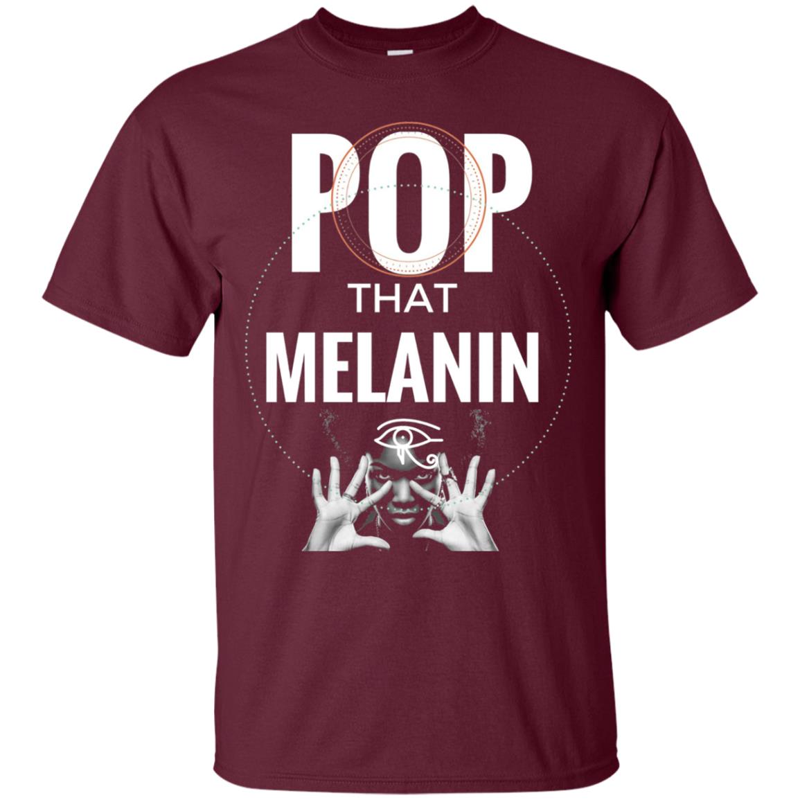 Pop That Melanin African American Nubian T-shirt Maroon