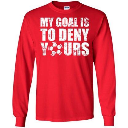 Goalkeeper Soccer T-shirt My Goal Is To Deny Yours Red