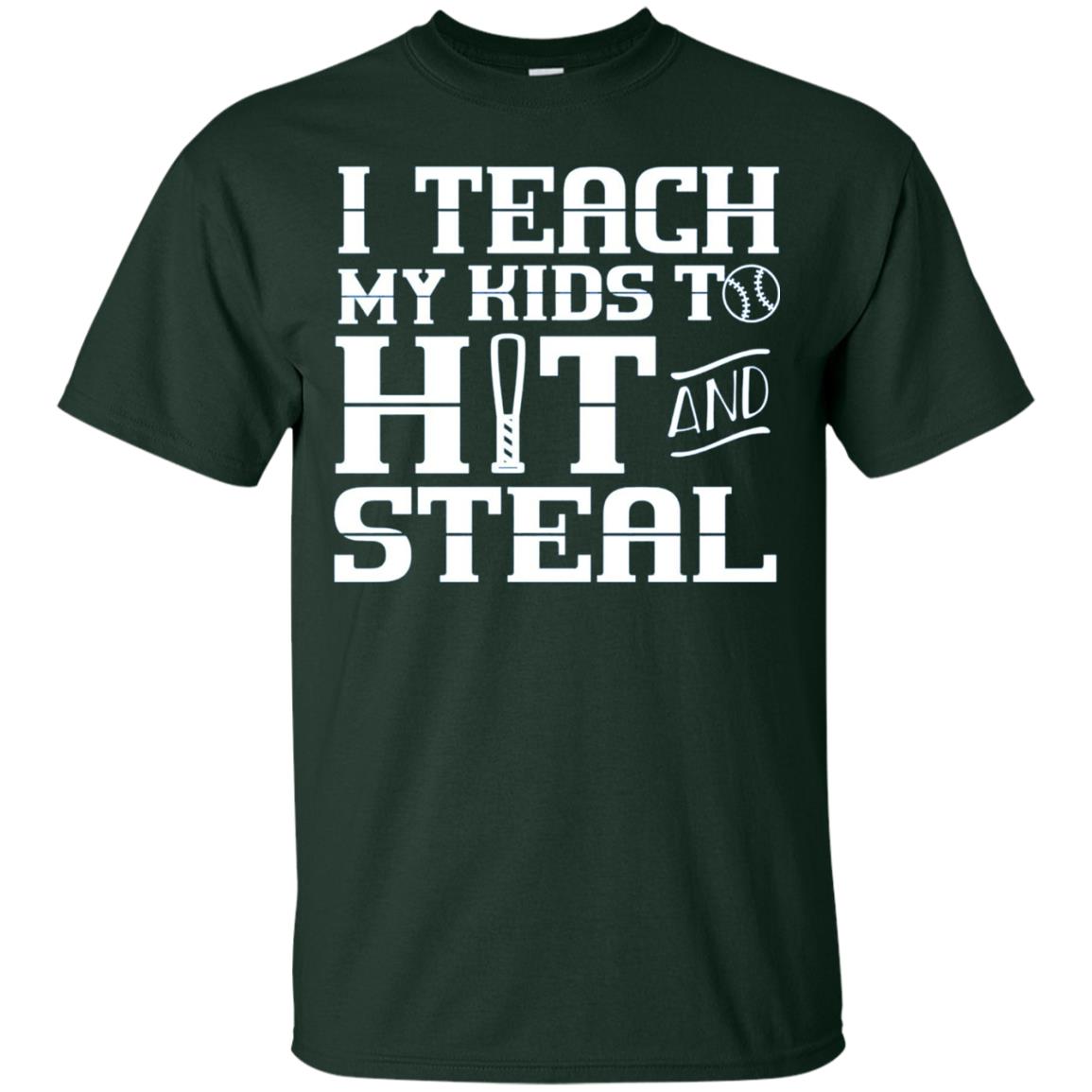 I Teach My Kids To Hit And Steal Baseball Mom T-shirt Forest