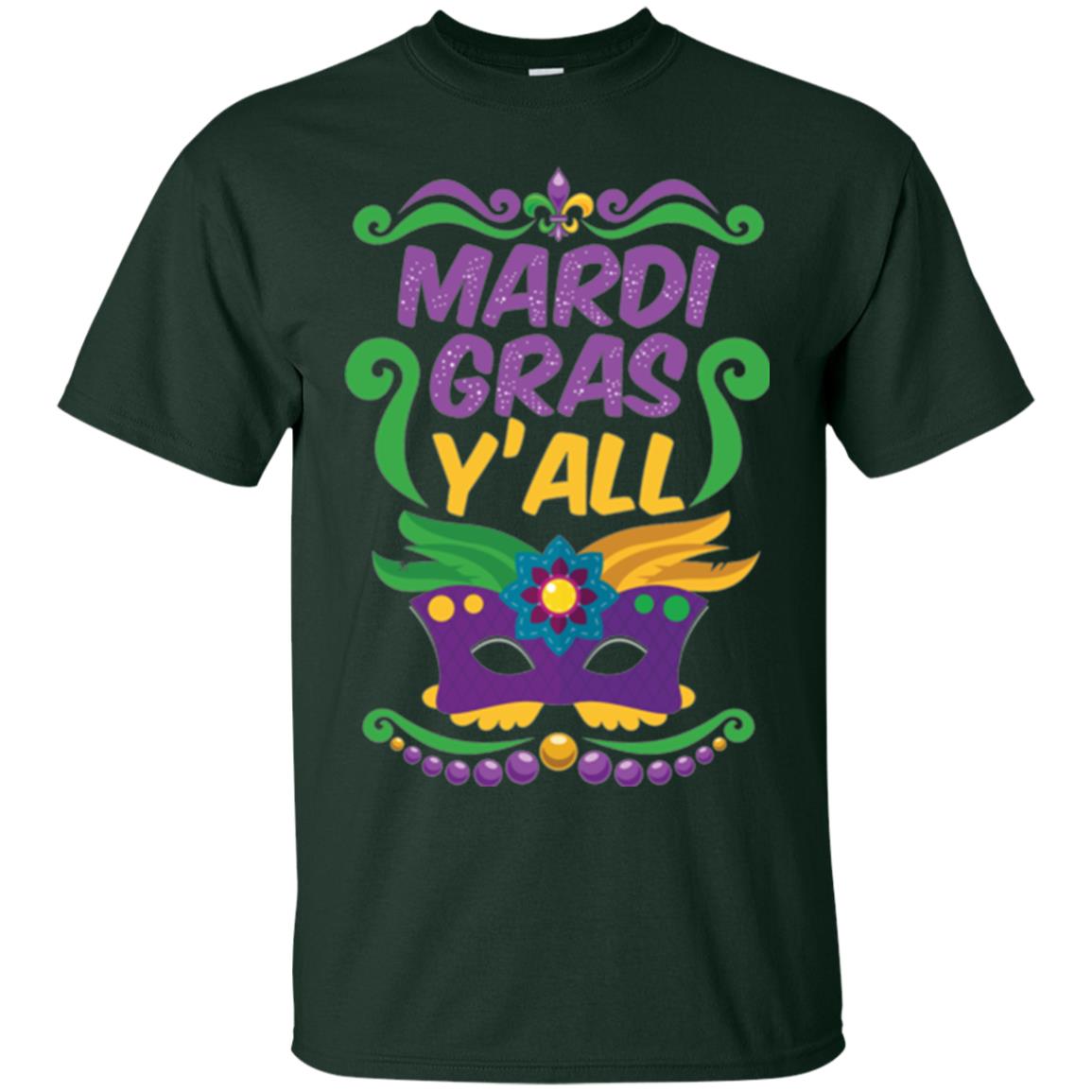 Mardi Gras T Shirt Mardi Gras Y_all T-shirt Forest Green