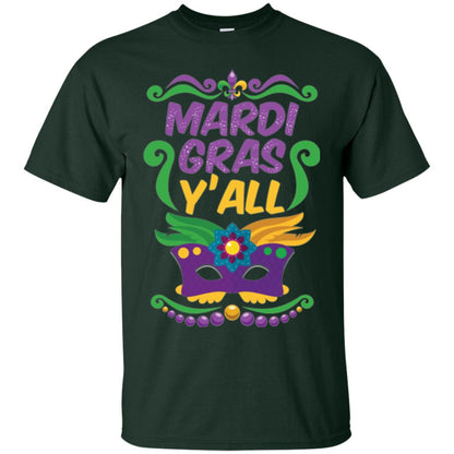 Mardi Gras T Shirt Mardi Gras Y_all T-shirt Forest Green