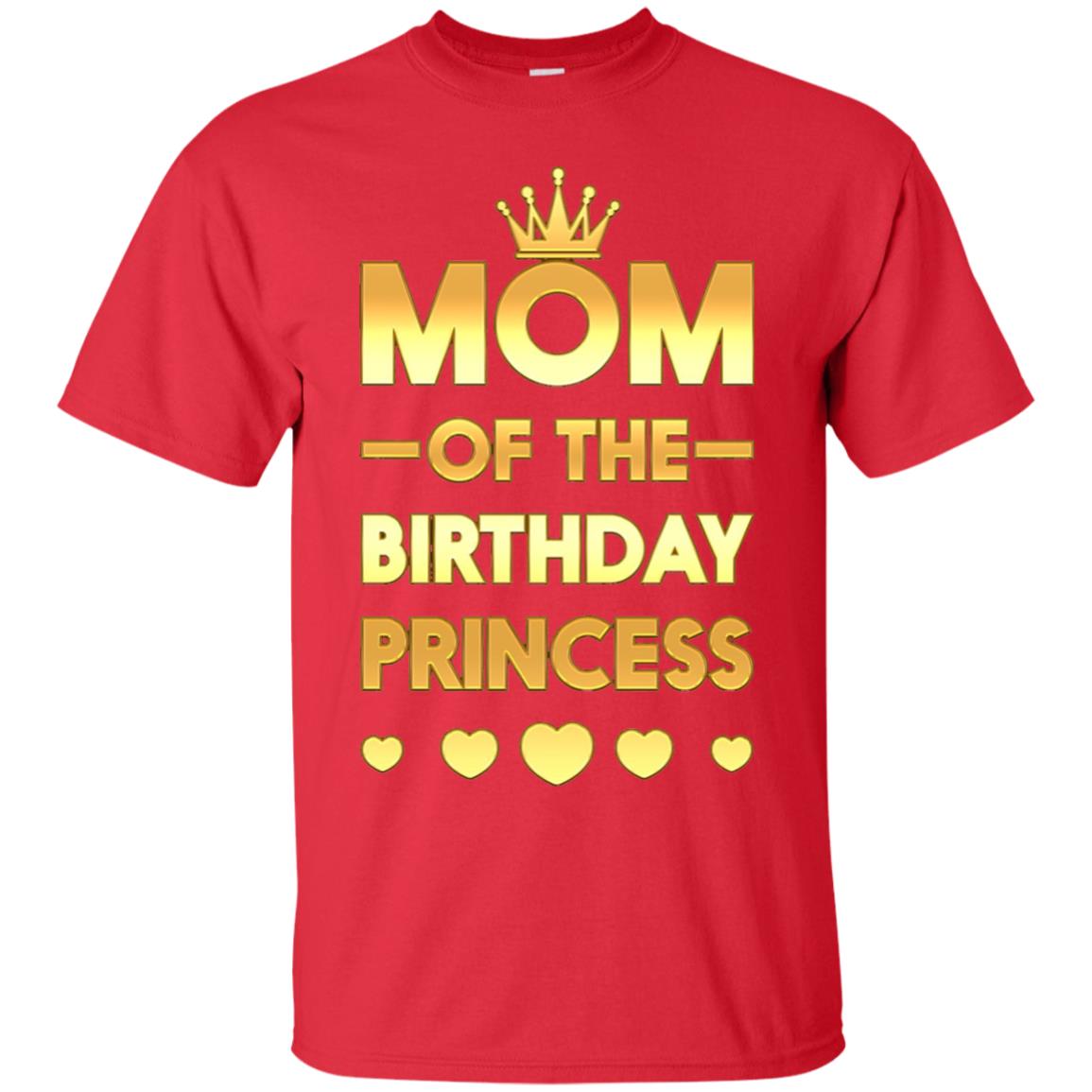 Mom Of The Birthday Princess Family T-shirt Red