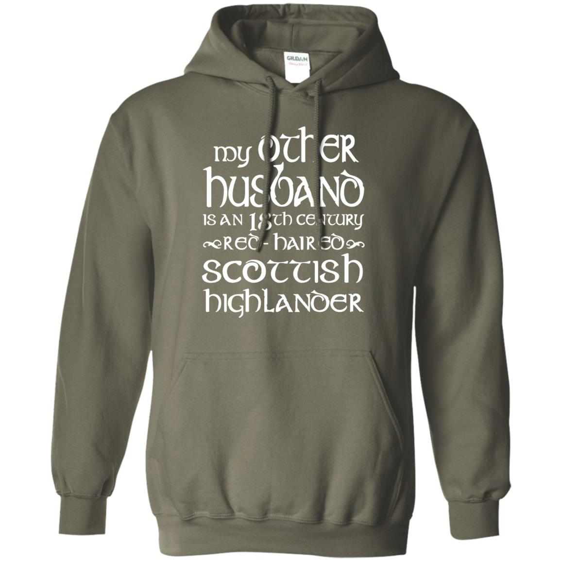 My Other Husband Is An 18th Century Scottish Highlander Military Green