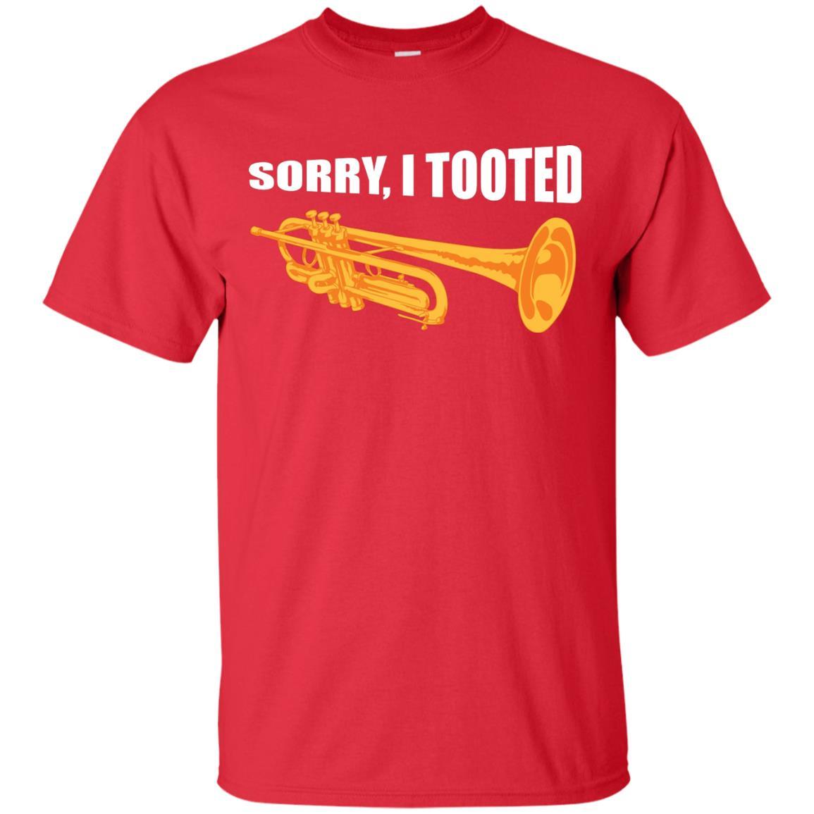 Trumpet Lovers T-Shirt Sorry, I Tooted Red