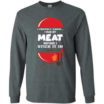 I Proudly Admin I Rub My Meat Before I Stick It In Bbq Shirt Dark Heather