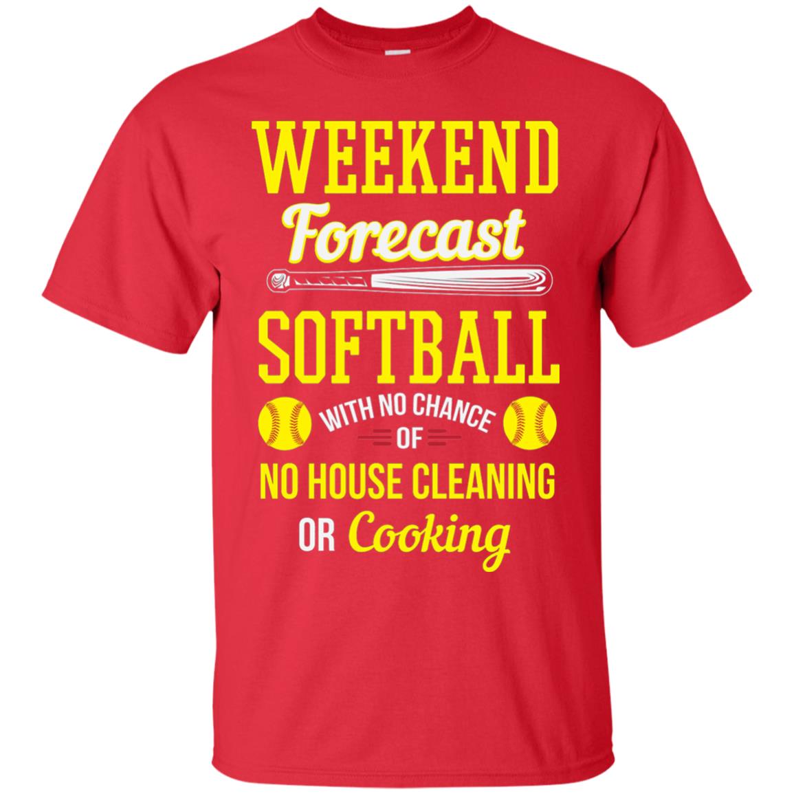 Weekend Forecast Softball No Chance Of No House Cleaning Or Cooking Red