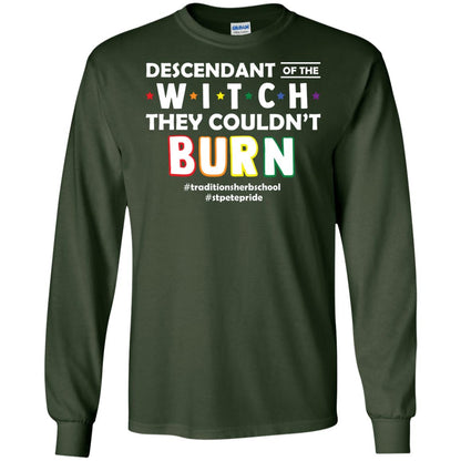 Descendant Of The Witch They Couldn_t Burn #traditionsherbschool #stpetepride Lgbt ShirtG240 Gildan LS Ultra Cotton T-Shirt