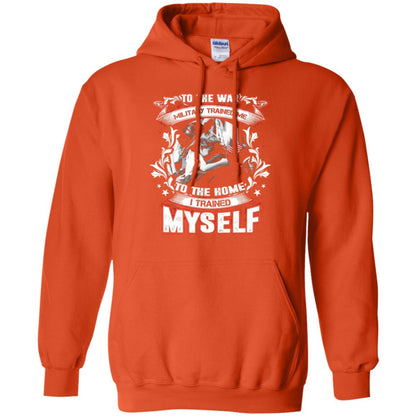 To The War Military Trained Me To The Home I Trained Myself Shirt Orange