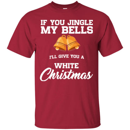 Christmas T-shirt If You Jingle My Bells I_ll Give You A White Christmas Cardinal