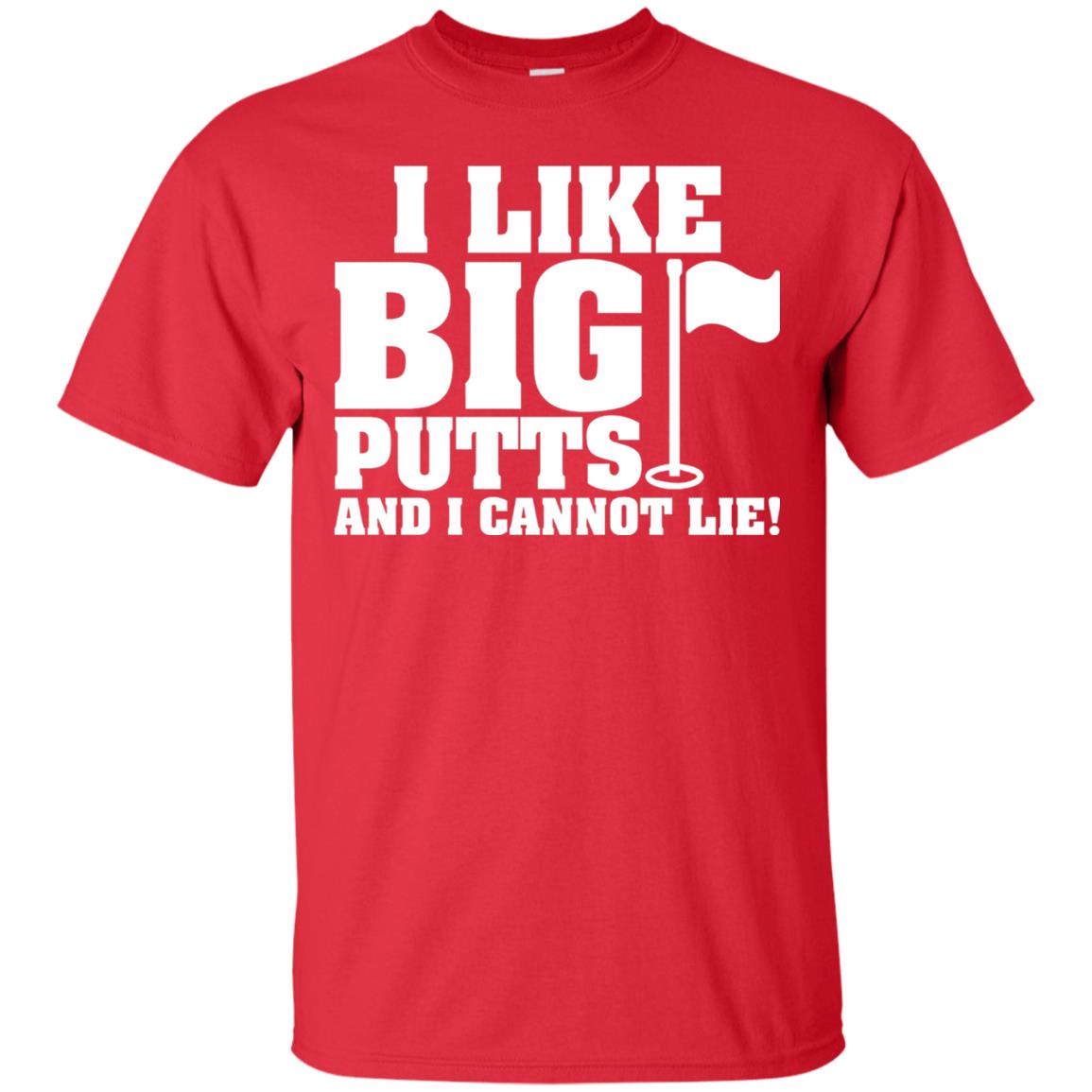 I Like Big Putts And I Cannot Lie Funny Golf Lover T-shirt Red