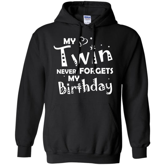 Family T-shirt My Twin Never Forgets My Birthday Black