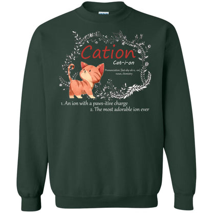 Cation An Ion With A Paws-itive Charge The Most Adorable Ion Ever Positive Thinking Day Shirt Forest Green