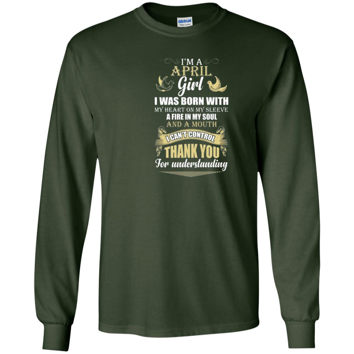 April Birthday Shirt Im A April Girl I Was Born With My Heart Forest Green