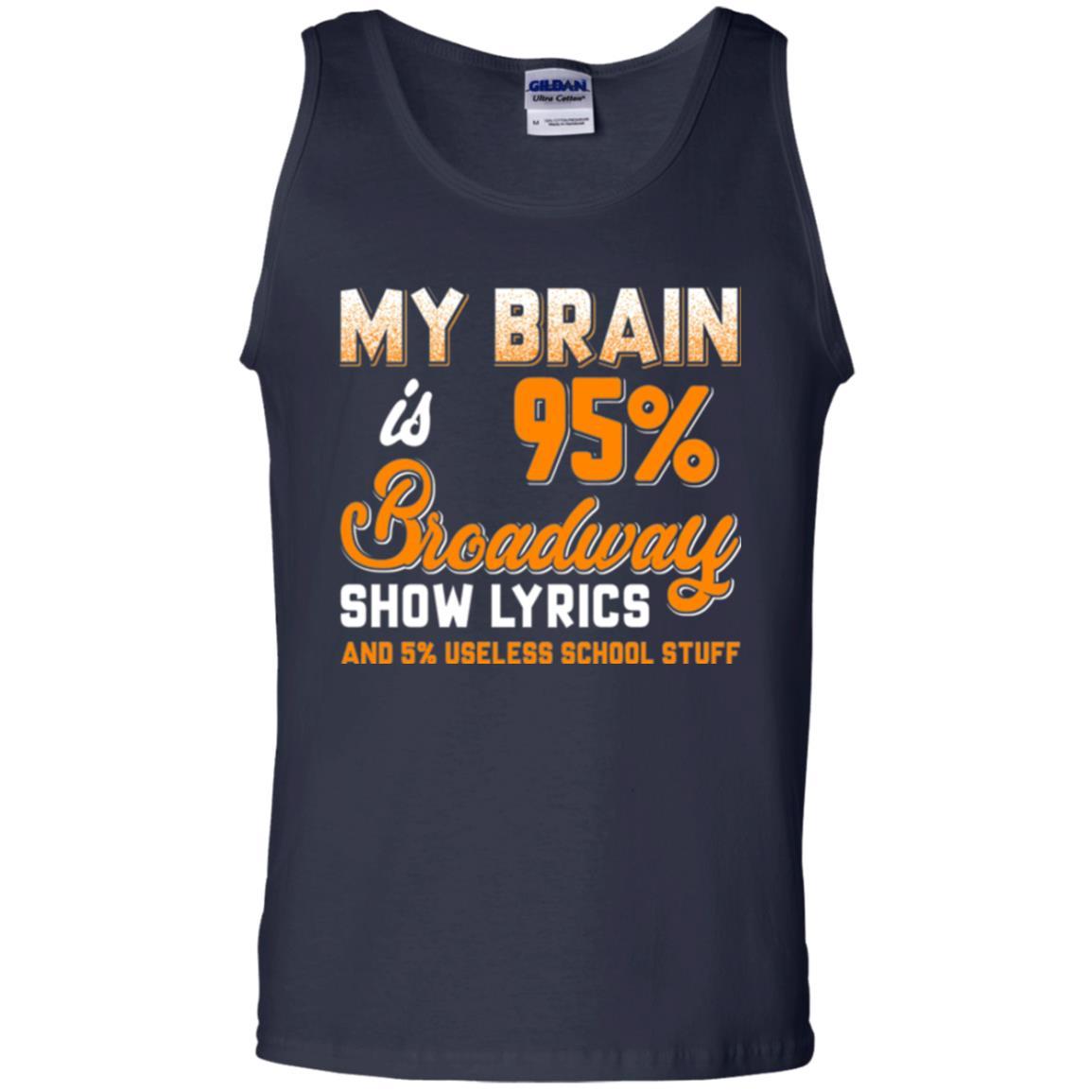 Musical Theatre T-shirt My Brain 95% Broadway Show Lyrics