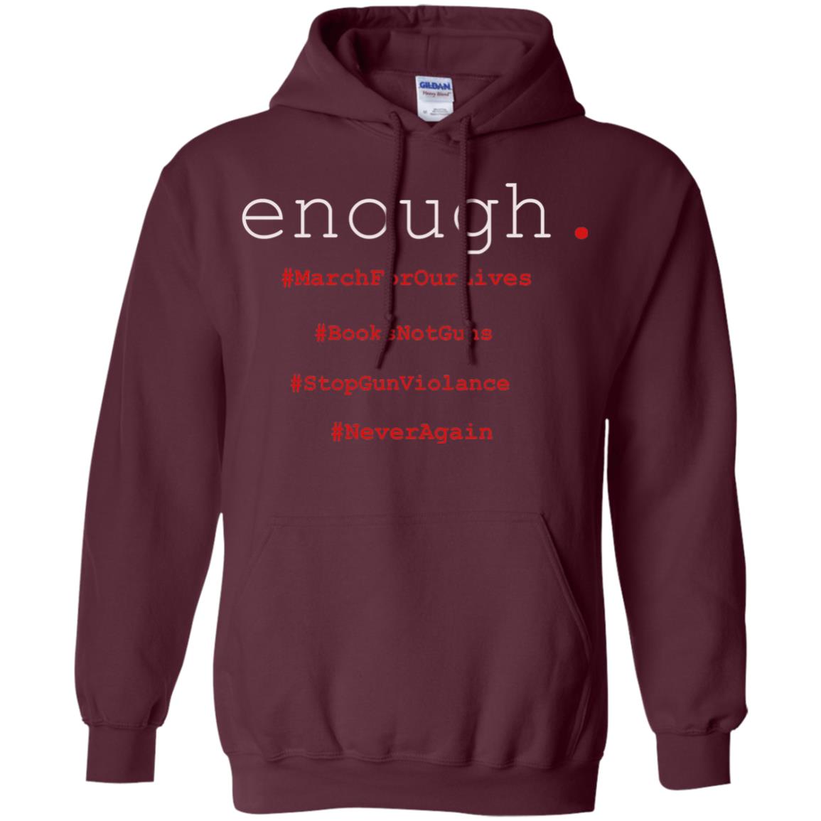 Enough Is Enough March For Our Lives T-shirt Maroon
