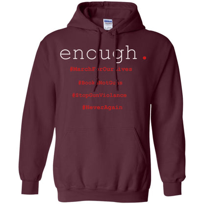 Enough Is Enough March For Our Lives T-shirt Maroon